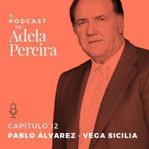 Pablo-Alvarez-CEO-de-Vega-Sicilia-en-el-podcast-de-Adela-Pereira